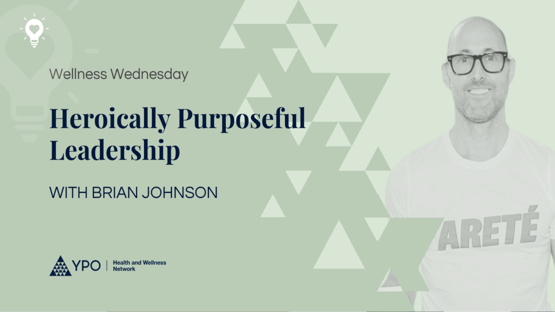 Wellness Wednesday - Heroically Purposeful Leadership with Brian Johnson