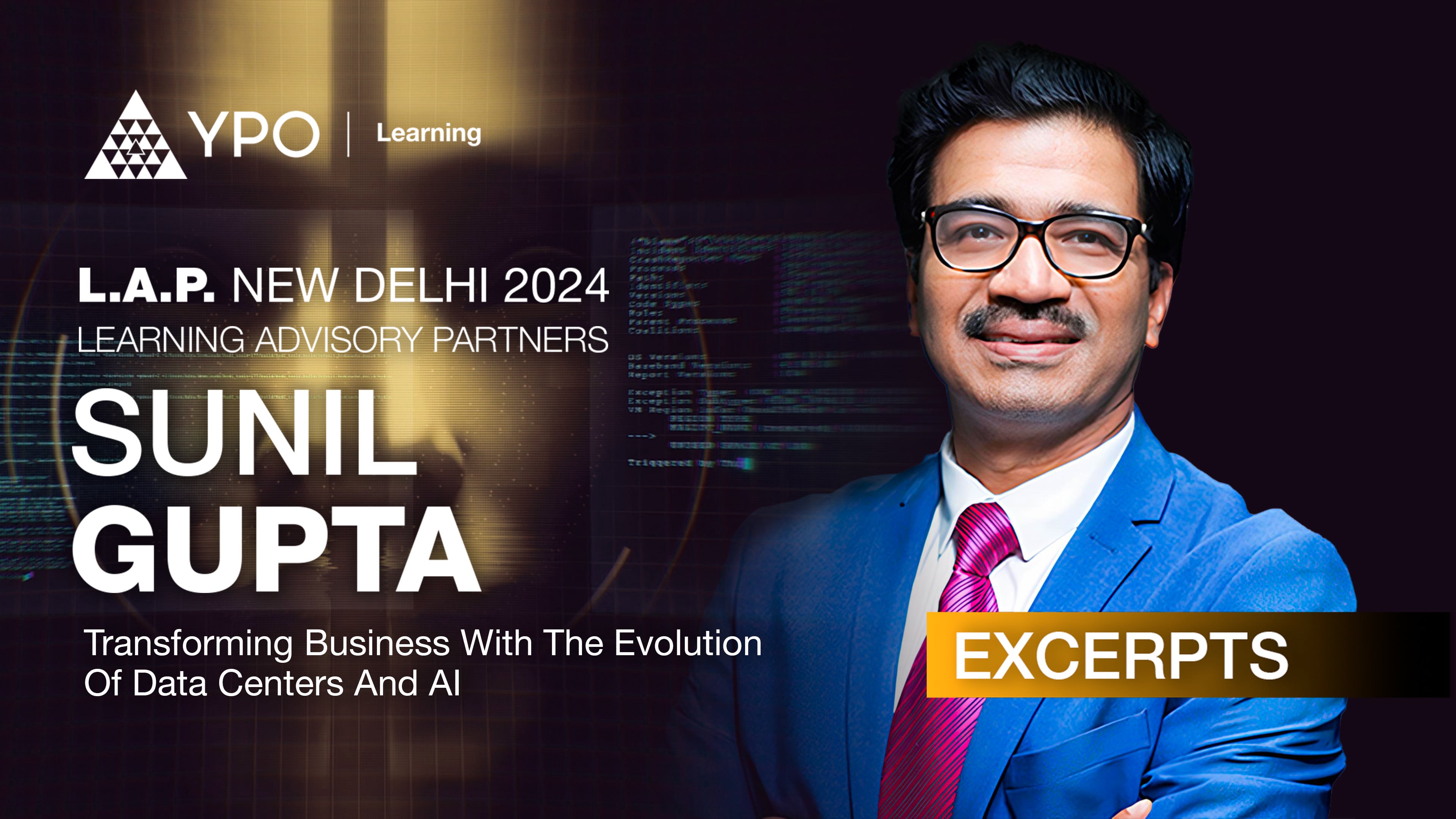 LAP S07 Excerpts #2 - Sunil Gupta | Transforming Business, Data Centers and AI