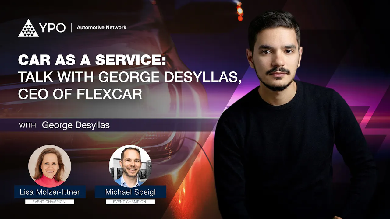 Car as a Service: Talk with George Desyllas, CEO of Flexcar - YPO The ...