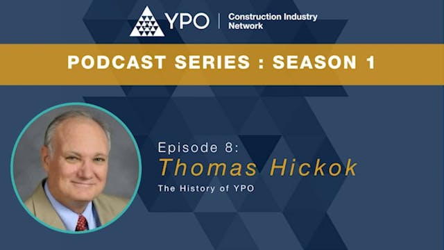 Episode 8 The History Of YPO With Tom...