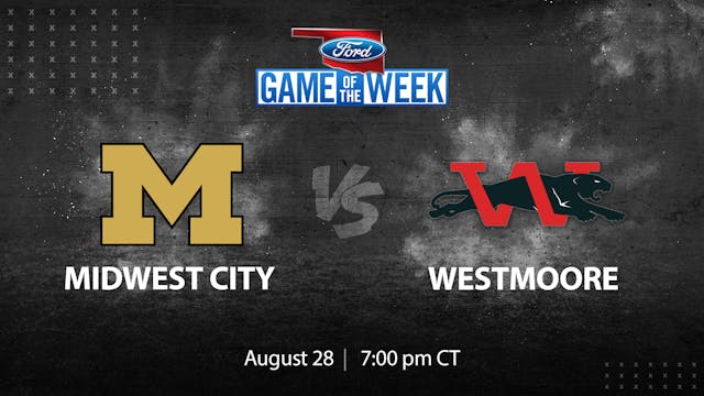 Part 1 - Ford Game of the Week: Midwest City vs. Westmoore (8-28-20)