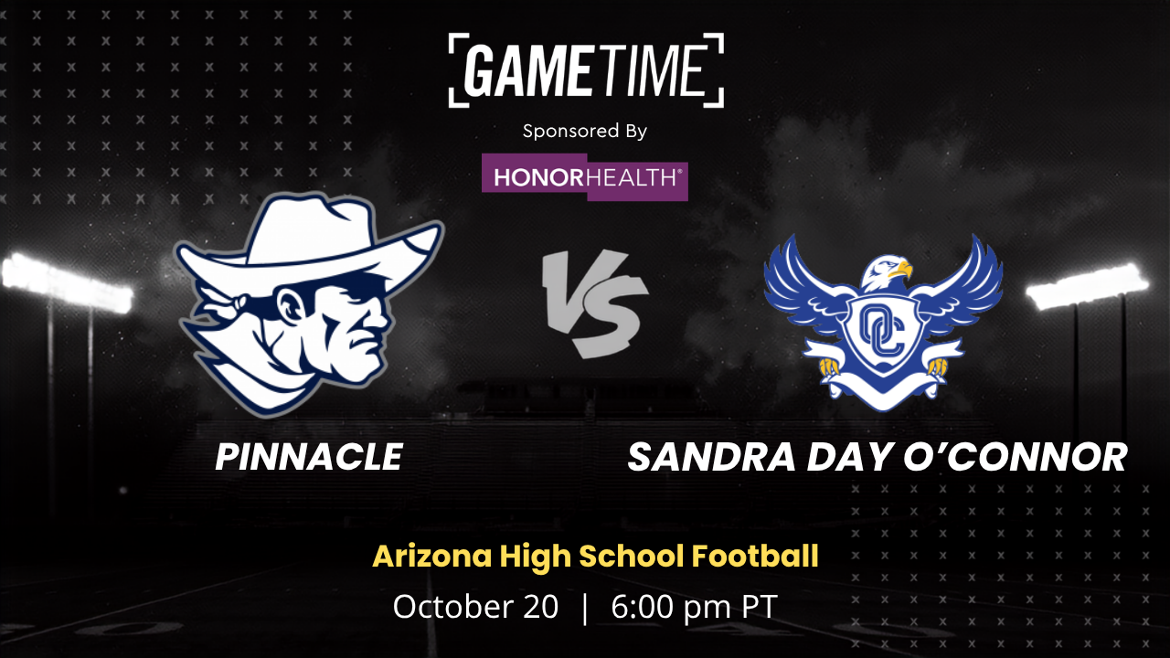 Pinnacle vs. Sandra Day O’Connor | Arizona | 10.20.2026