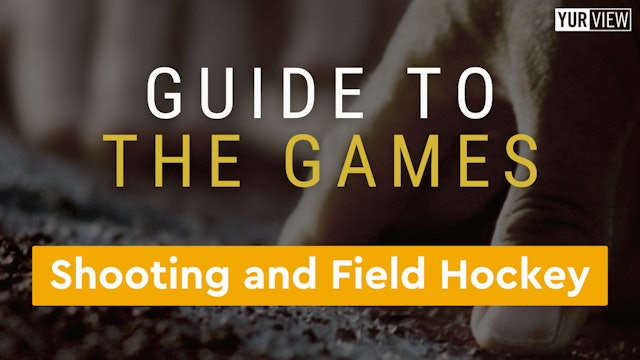 Shooting and Field Hockey | Guide to the Games