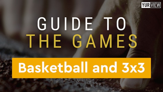 Basketball & 3x3 | Guide to the Games