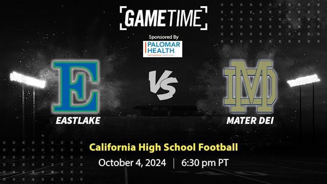 Eastlake vs. Mater Dei | CA | 10-4-24 (Buy)