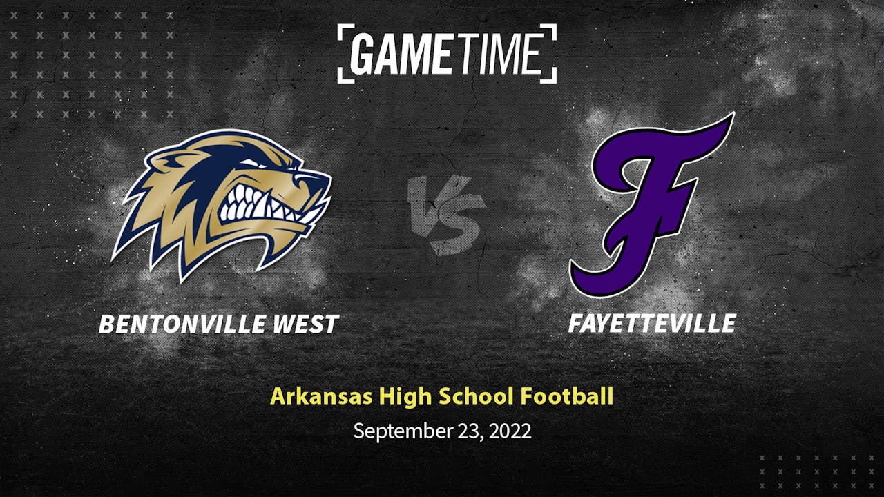 Bentonville West vs Fayetteville (9-23-22)