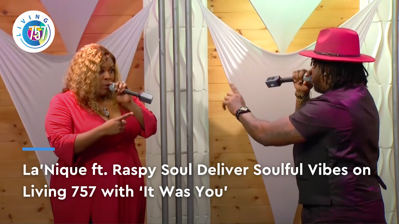 La’Nique ft. Raspy Soul Perform “It Was You” | Living 757
