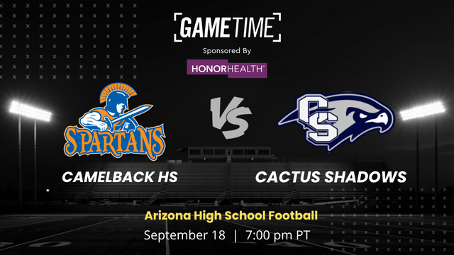 Camelback HS vs. Cactus Shadows | Arizona | 9.18.2026