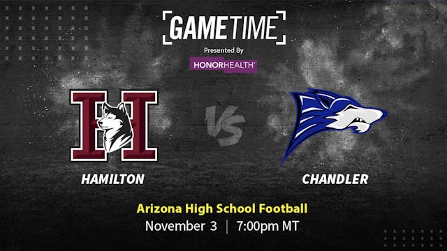 Hamilton vs Chandler | Arizona | 11-3...