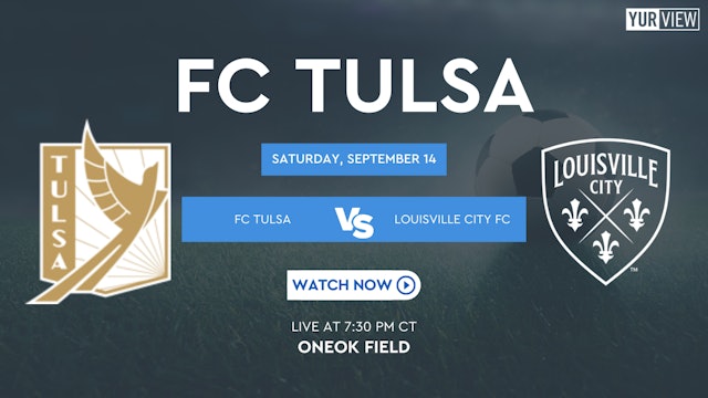 FC Tulsa vs Louisville City FC | 9-14-2024