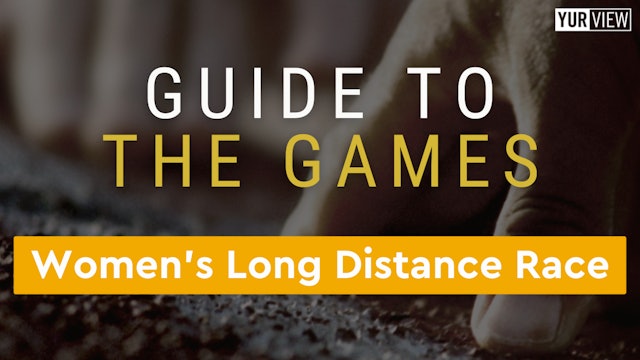 Women’s Long Distance Race | Guide to the Games