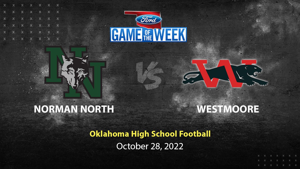 Norman North vs Westmoore (10-28-22) - 2022 Season - YurView