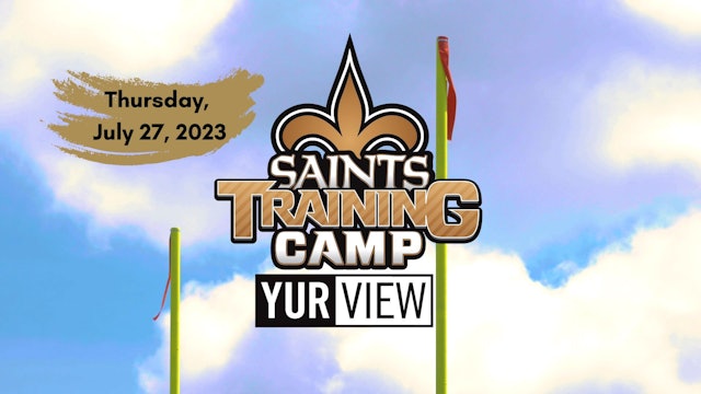 Saints Training Camp Report: Thurs, July 27