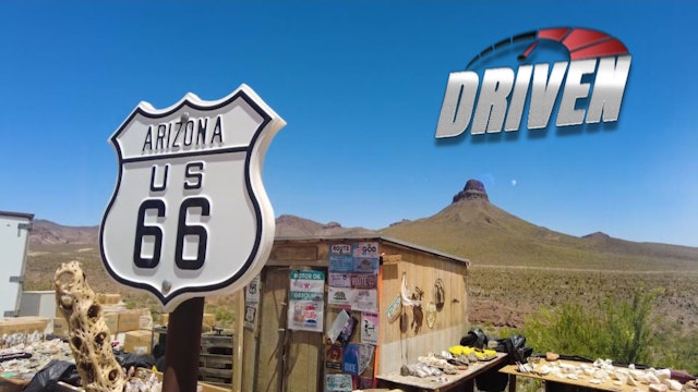 Part 4: Driven - Route 66, Song of Arizona