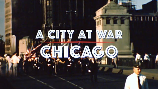 A City at War : Chicago