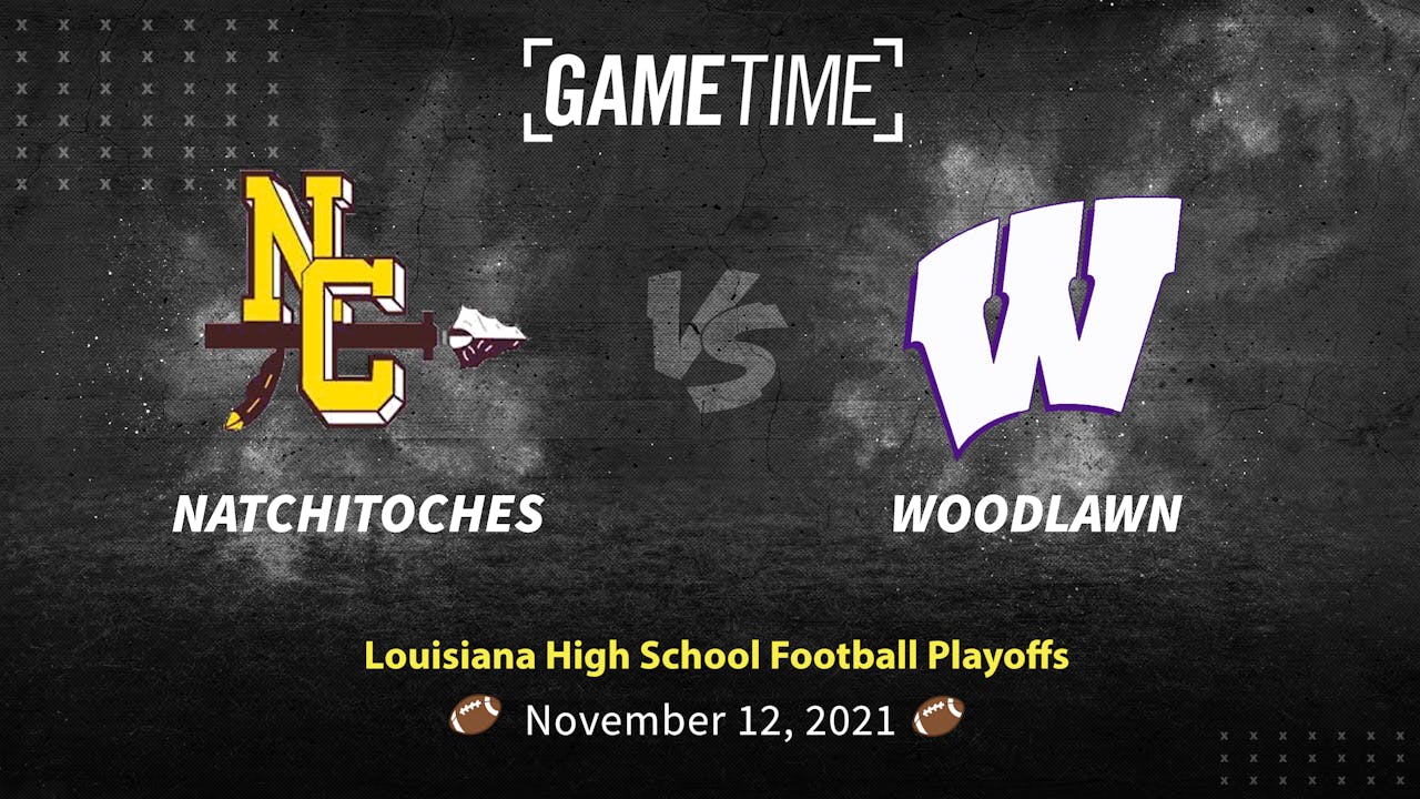 Natchitoches vs Woodlawn (Rent)