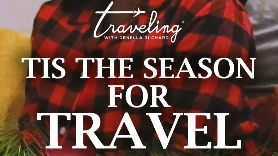 Traveling with Denella Ri'Chard | Holiday Special