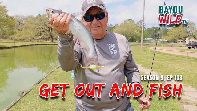 “Get Out & Fish” | From Aug 25, 2022