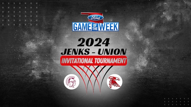 Jenks/Union HS Basketball | Invitational Semifinals | 1-19-24