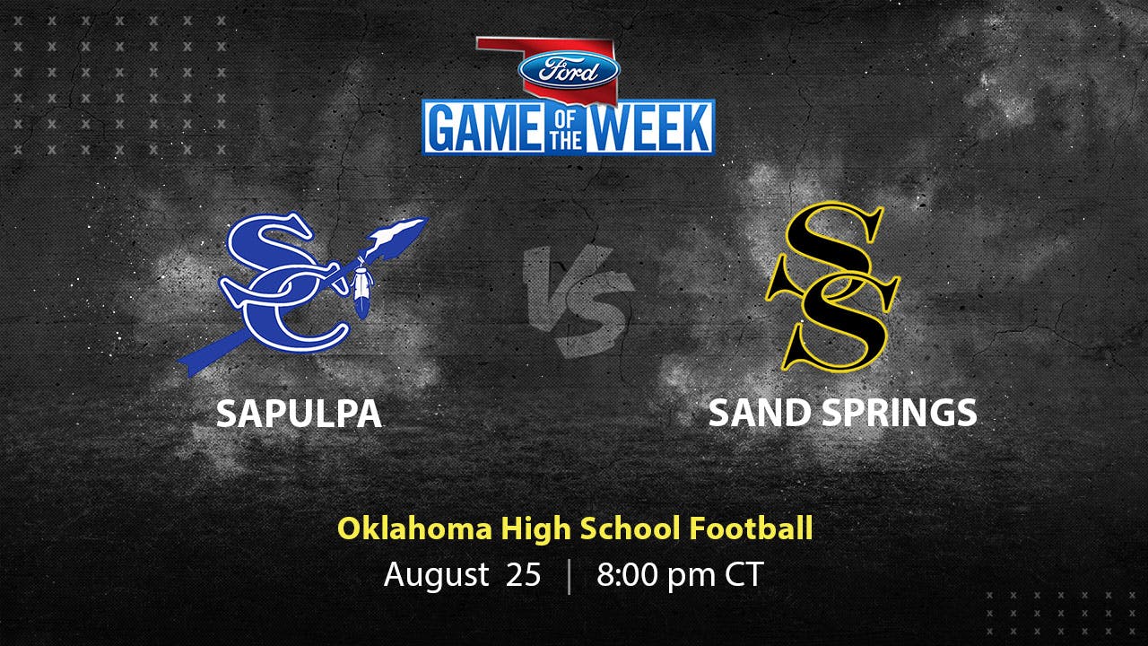 Sapulpa vs Sand Springs | OK | 8-25-23 (Buy)