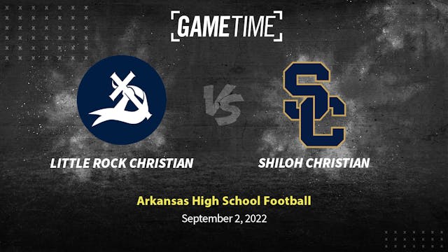 Little Rock Christian vs Shiloh Christian | Arkansas | 9-2-22