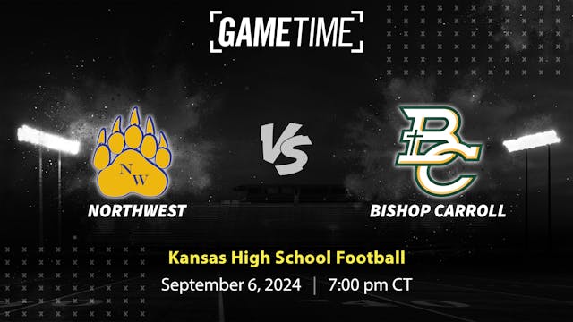 Northwest vs. Bishop Carroll | Kansas...