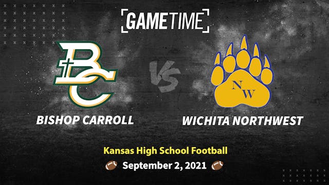 Bishop Carroll vs Wichita Northwest (Rent)