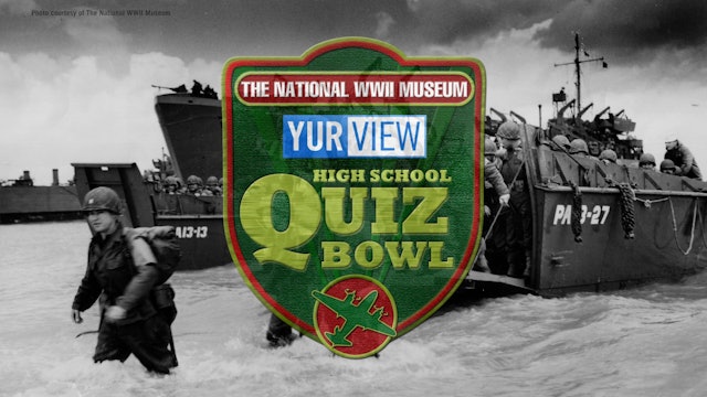 2023 National WWII Museum High School Quiz Bowl Championship