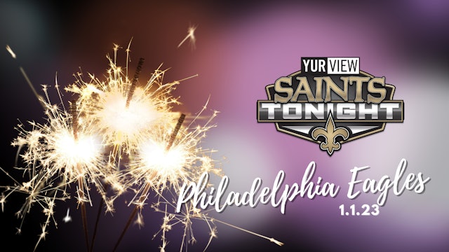Saints Tonight at Philadelphia