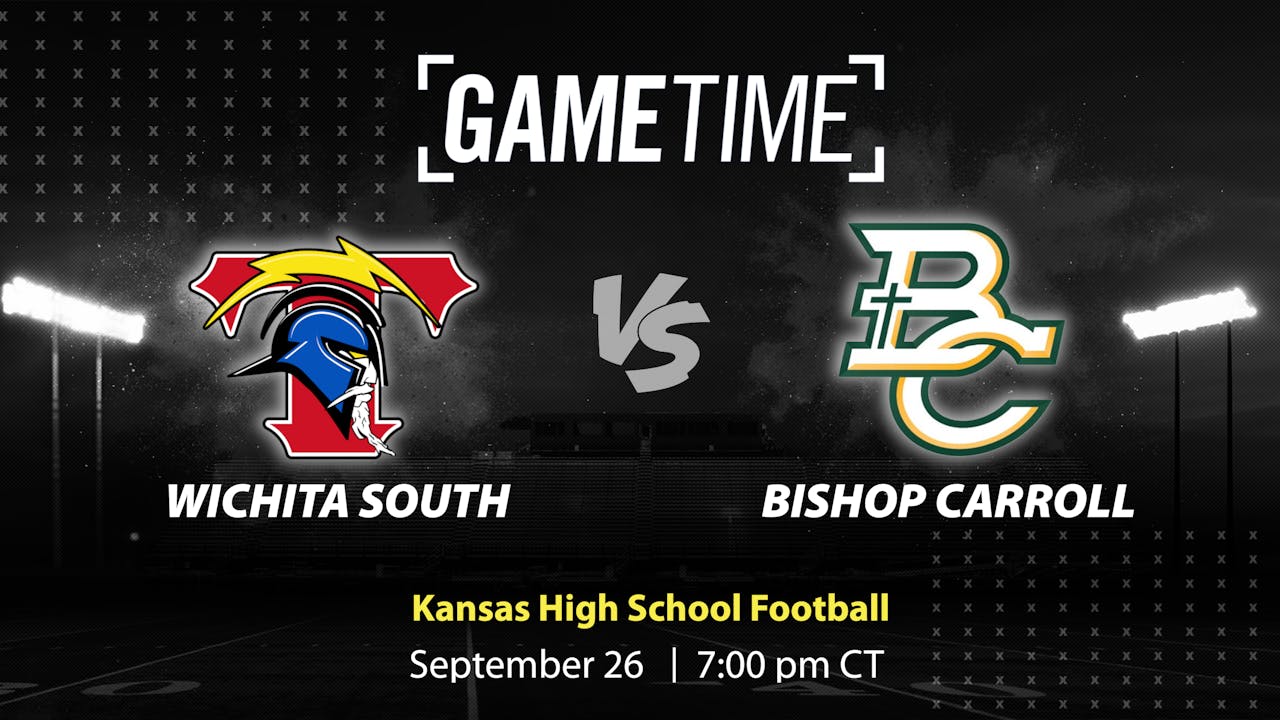 Wichita South vs. Bishop Carroll | 9-26-25 (Buy)