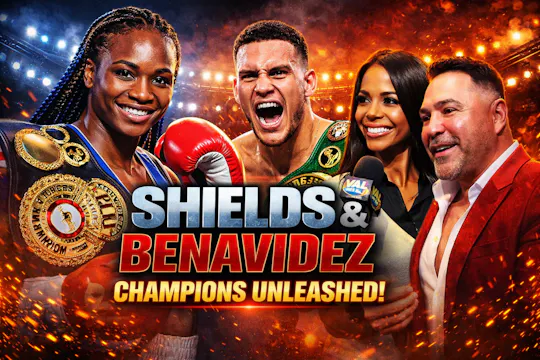 Claressa Shields & David Benavidez vs...