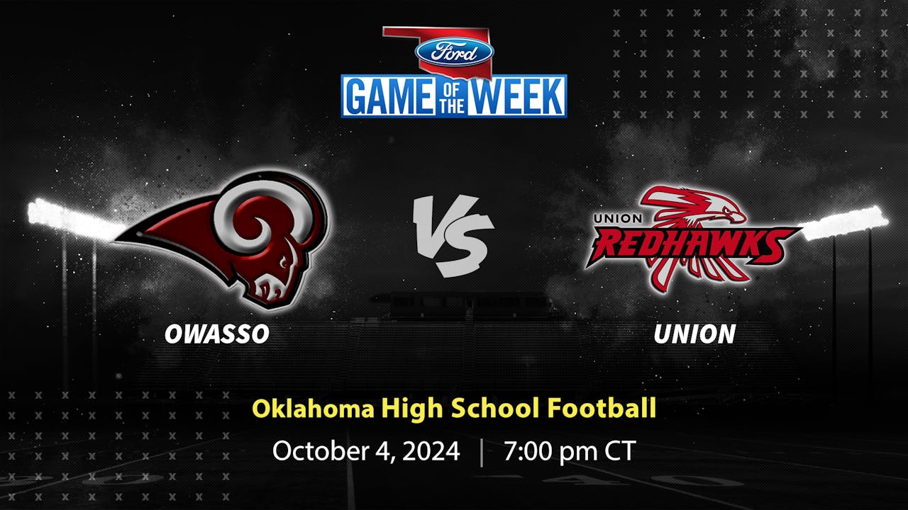 Owasso vs. Union | Tulsa | 10-4-24 (Buy)