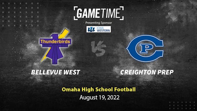 Bellevue West vs Creighton Prep (8-19-22)