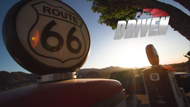 Part 3: Driven - Route 66, A Hundred Years of Nostalgia