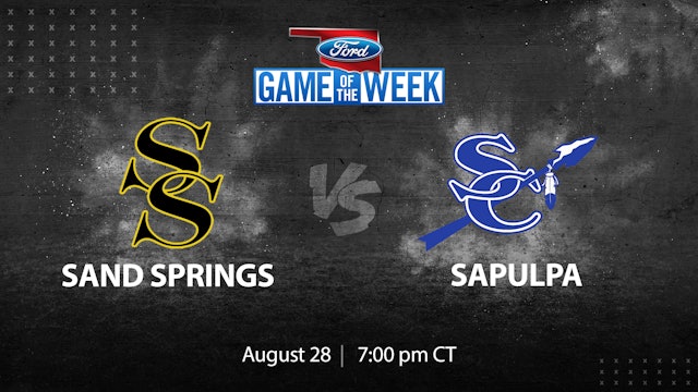 Ford Game of the Week: Sand Springs vs. Sapulpa (8-28-20)