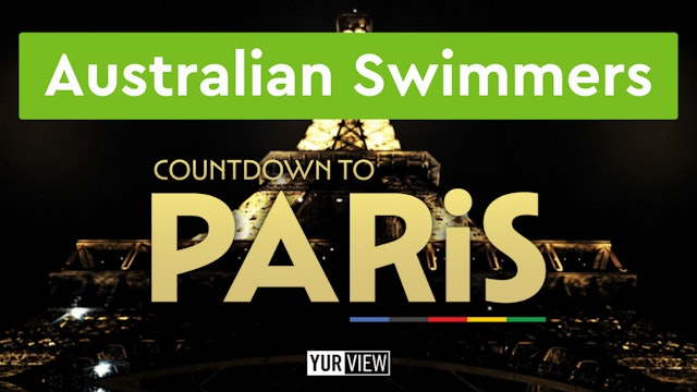 Australian Swimmers | Countdown to Paris