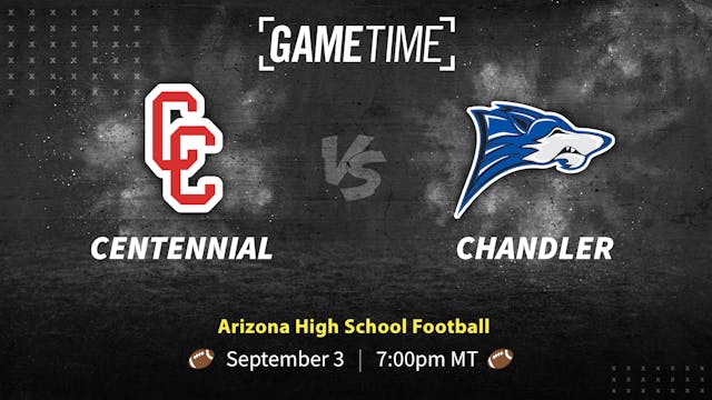 Centennial vs Chandler (9/3/21)