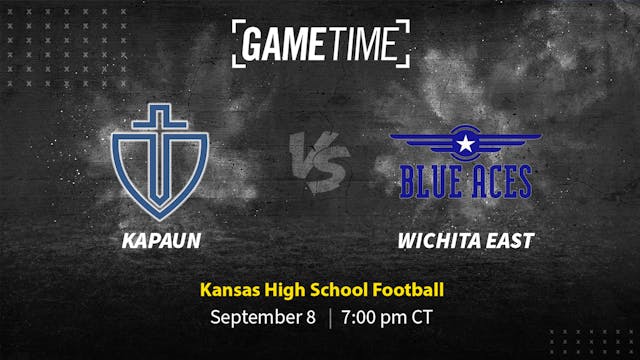 Wichita Kapaun vs Wichita East | KS | 9-8-23 (Buy)