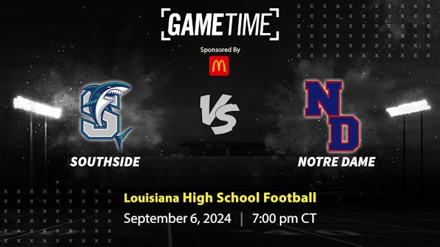 Southside vs. Notre Dame | Louisiana ...