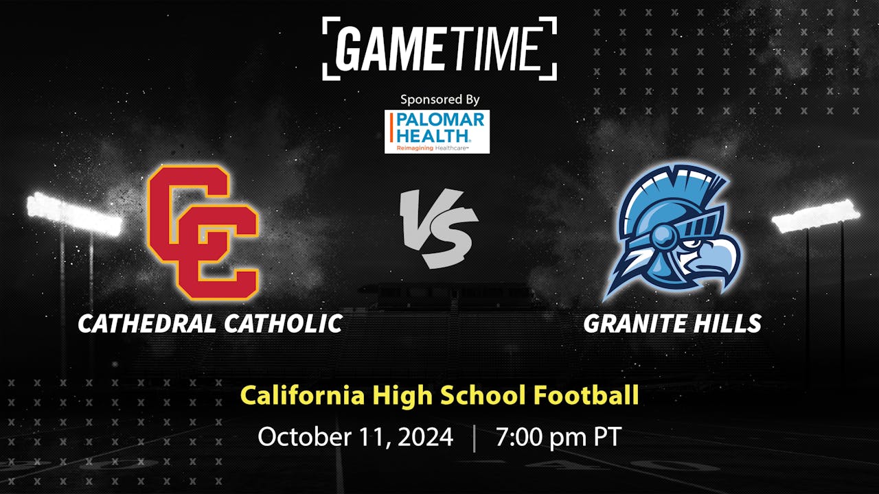 Cathedral Catholic vs Granite Hills|10-11-24 (Buy)