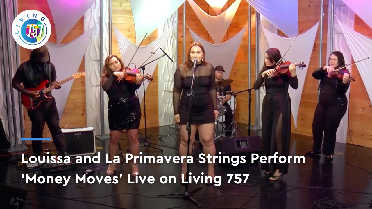 Louissa and La Primavera Strings Perform 'Money Moves' | Living 757