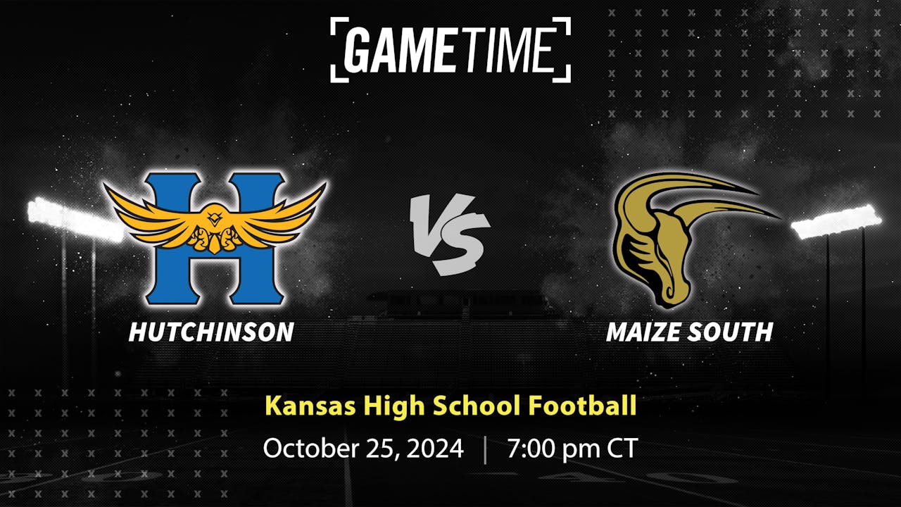 Hutchinson vs. Maize South | KS | 10-25-24 (Buy)