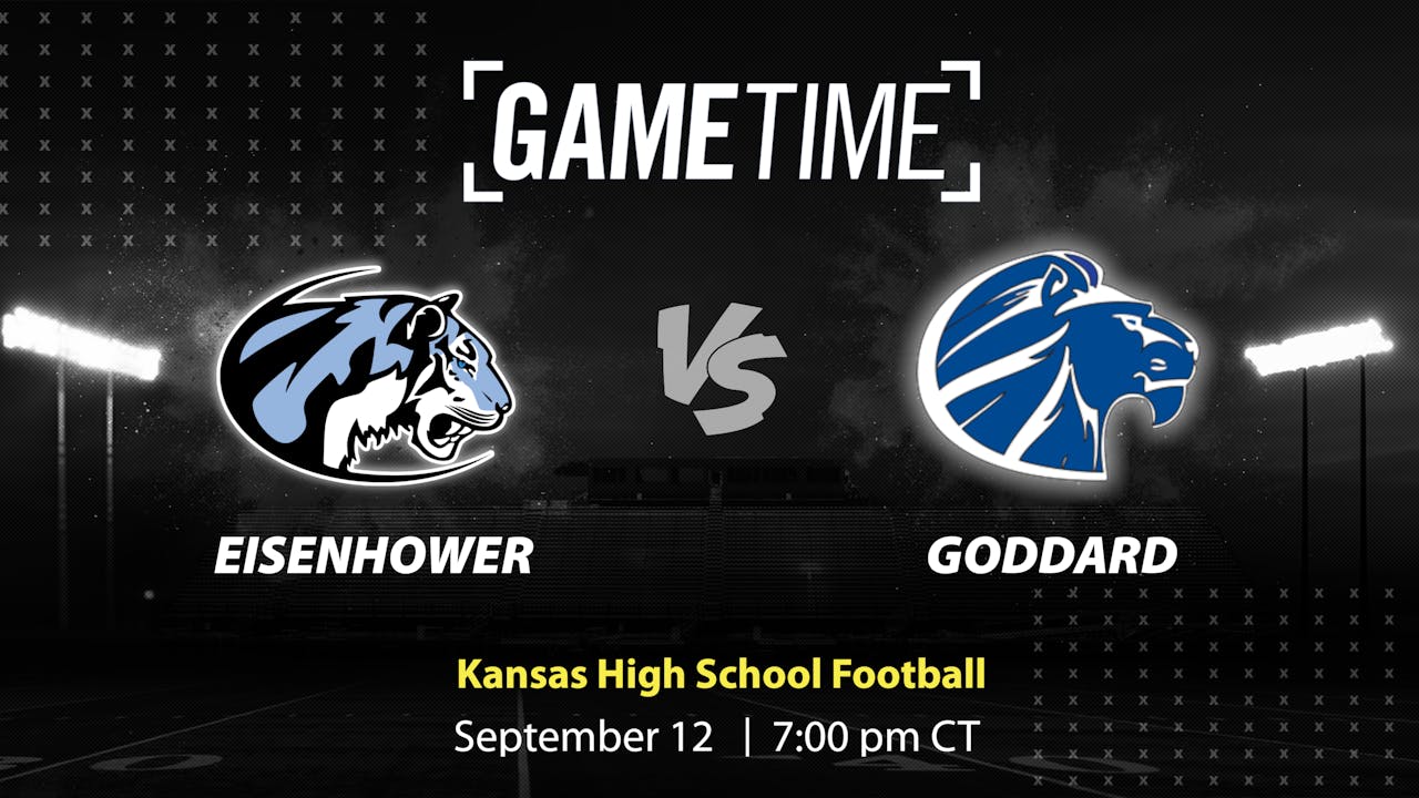 Eisenhower vs. Goddard | Kansas | 9-12-2025 (Buy)