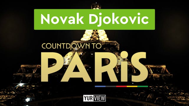 Novak Djokovic | Count Down to Paris