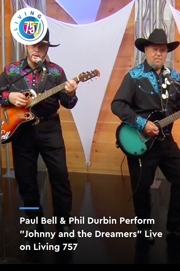 Paul Bell & Phil Durbin Perform "Johnny and the Dreamers" | Living 757