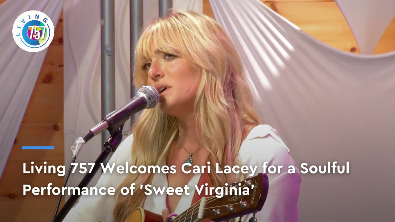 Cari Lacey Performs "Sweet Virginia" | Living 757