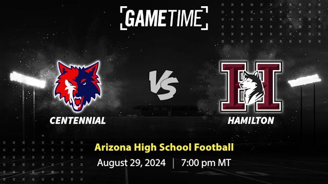 Centennial vs. Hamilton | AZ | 8-29-24 (Buy)