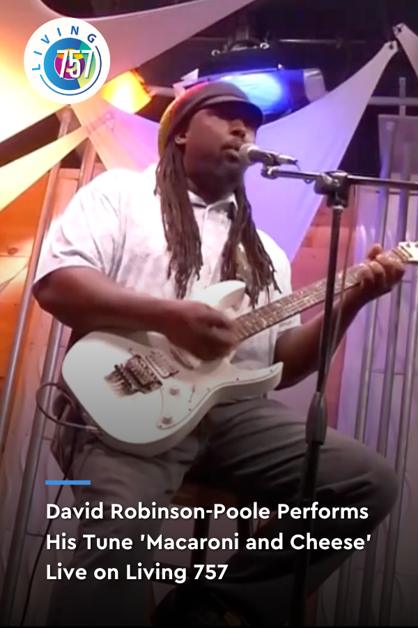 David Robinson-Poole Performs a Holiday Tune: 'Macaroni and Cheese' | Living 757