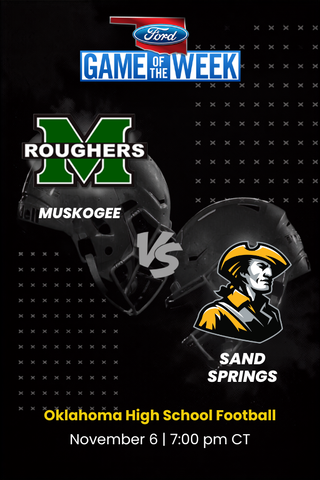 Muskogee vs. Sand Springs | Oklahoma | 11.6.2026