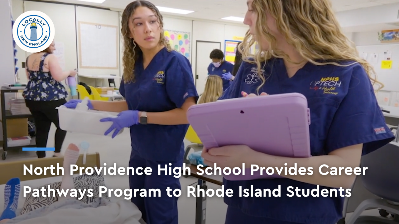​North Providence High School's Career Pathways Program | Locally New England